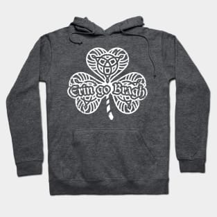 Erin go Bragh! Shamrock (white print) Hoodie